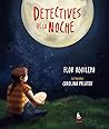 Detectives de la noche by Flor Aguilera