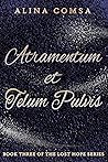 Atramentum et Telum Pulvis (Lost Hope #3) Atramentum et Telum Pulvis (Lost Hope #3)