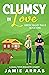 Clumsy in Love (Green Valle...