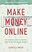 Make Money Online by Gabriela Amour Make Money Online by Gabriela Amour