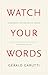 Watch Your Words: A Manifes...