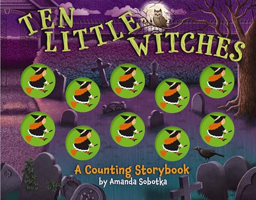 Ten Little Witches: A Counting Storybook (Board Book)