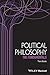 Political Philosophy: The Fundamentals (Fundamentals of Philosophy)