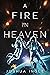 A Fire in Heaven