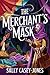 The Merchant’s Mask: A Hist...