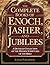 The Complete Books of Enoch, Jasher and Jubilees by Judah Publishing