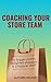 Coaching Your Store Team: f...