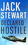 Declared Hostile by Jack Stewart Declared Hostile by Jack Stewart