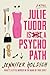 Julie Tudor Is Not a Psychopath