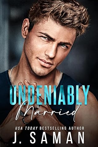 Undeniably Married (Boston's Irresistible Billionaires, #4)
