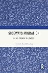 Sideways Migration: Being French in London