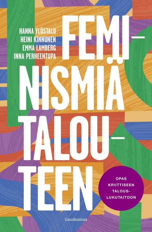 Feminismiä talouteen : Opas kriittiseen talouslukutaitoon (Paperback)