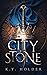 City of Stone (The City, #1)