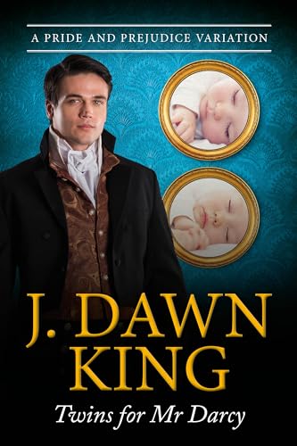 Twins for Mr. Darcy: A Pride & Prejudice Variation (The Misadventures of Darcy & Elizabeth)