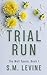 Trial Run (The Well Space B...