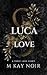 Luca in Love by M. Kay Noir