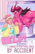 Help! I Summoned A Sexy Chaos Demon By Accident: A Monster Romance (Match Made In Hell Book 1)