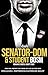 Dark Senator-Dom & Student BDSM Romance Erotca Short Story: Single-Dad, Brother’s Best-Friend, Spicy Age-Gap Smutt Book (Forced & Steamy Romance, Reverse Harem, Spanking Virgin 9)