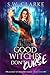 Good Witches Don't Curse (Academy of Shadowed Magic)