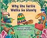 Why the Turtle Walks So Slowly Why the Turtle Walks So Slowly