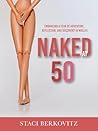 Naked At 50: Embr...