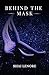 Behind the Mask by Shai Lenore Behind the Mask by Shai Lenore