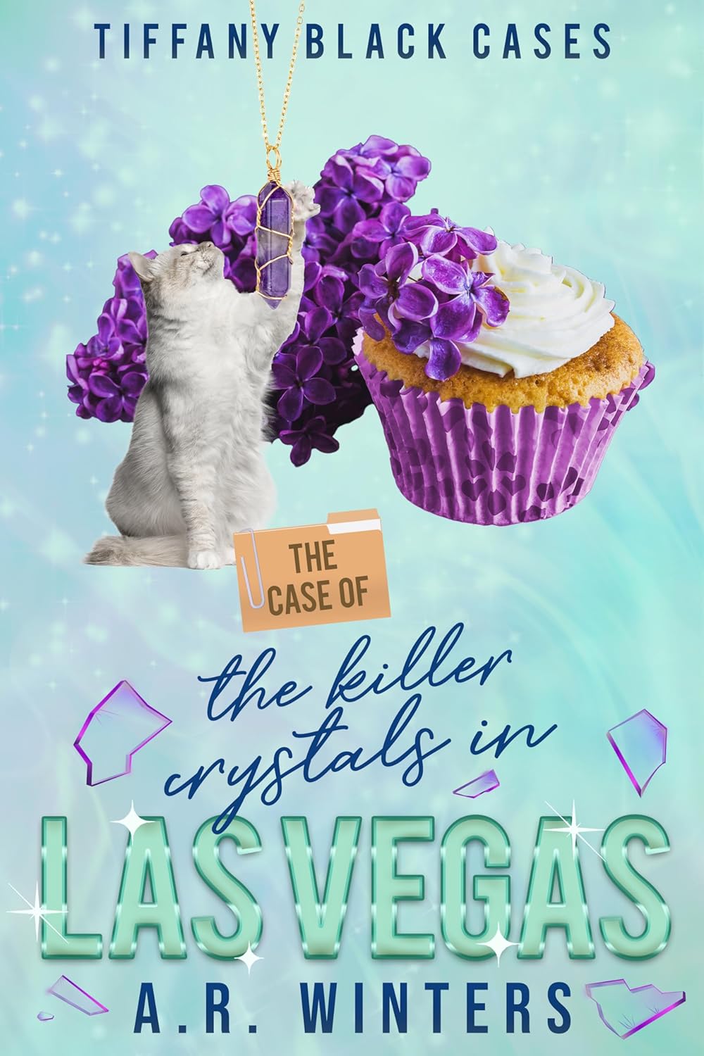 The Case of the Killer Crystals: A Cozy Tiffany Black Mystery (Tiffany Black Cases Book 27)