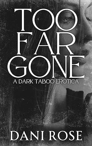 Too Far Gone