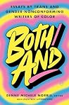 Both/And: Essays by Trans and Gender-Nonconforming Writers of Color Book cover for Both/And: Essays by Trans and Gender-Nonconforming Writers of Color