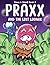 Praxx and the Lost Loonax
