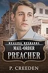 Mail-Order Preacher by P. Creeden