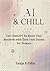 AI & Chill by Tanja Diamond