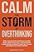 Calm The Storm of Overthink...
