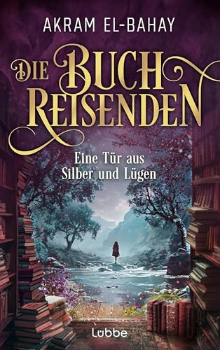 Eine Tür aus Silber und Lügen (Die Buchreisenden, #2)