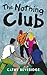 The Nothing Club by Cathy Beveridge