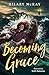 Becoming Grace