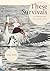 These Survivals by Lynne Huffer