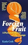 Foreign Fruit: A ...