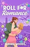 Roll for Romance by Lenora Woods