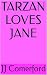 TARZAN LOVES JANE by J Comerford