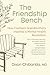 The Friendship Bench by Dixon Chibanda MD