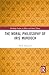 The Moral Philosophy of Iris Murdoch (Routledge Studies in Ethics and Moral Theory)