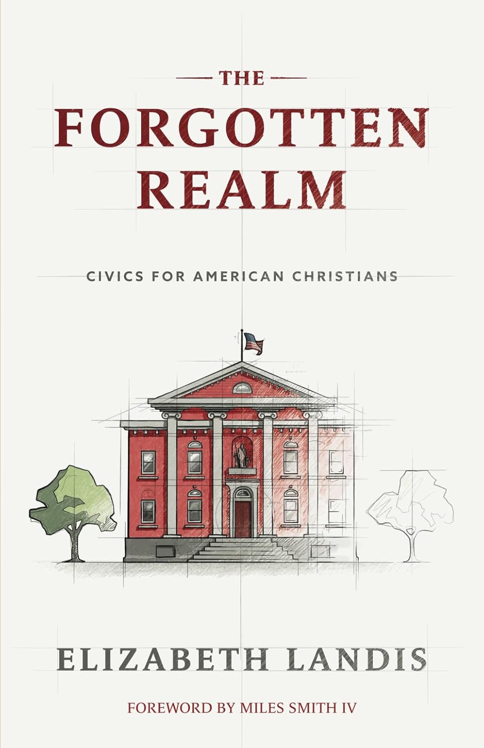 The Forgotten Realm: Civics for American Christians (Paperback)