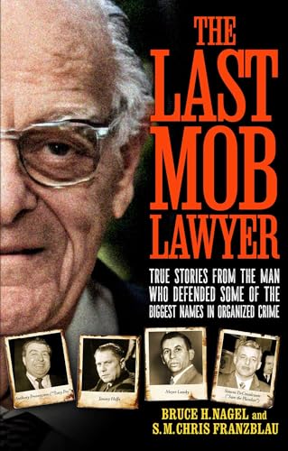 The Last Mob Lawyer: True Stories from the Man Who Defended Some of the Biggest Names in Organized Crime (Kindle Edition)