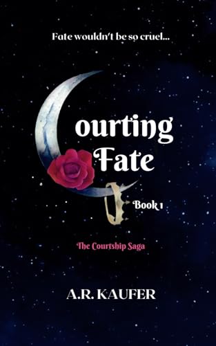 Courting Fate: Book 1 of The Courtship Saga (Paperback)