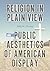 Religion in Plain View by Sally M. Promey