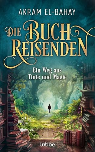 Ein Weg aus Tinte und Magie (Die Buchreisenden, #1)