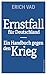 Ernstfall für Deutschland: Ein Handbuch gegen den Krieg (German Edition)