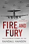 Book cover for Fire and Fury: The Allied Bombing of Germany 1942-1945