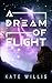 A Dream of Flight (Kenaz Book 1)